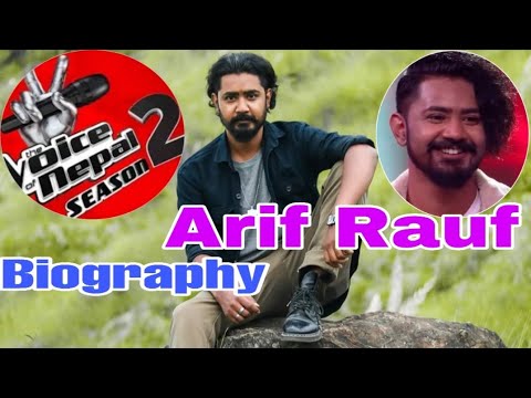 Arif Rauf - Short Biography / Voice of Nepal / Final contestant/ Arif Rauf