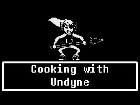 Cooking With Undyne - REDONE