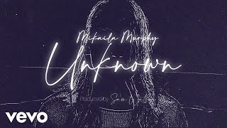 Mikaila Murphy - Unknown - Lyric Video