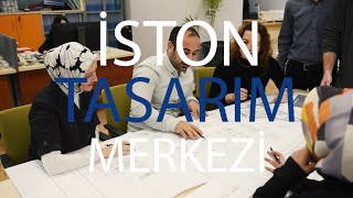 İSTON TASARIM MERKEZİ