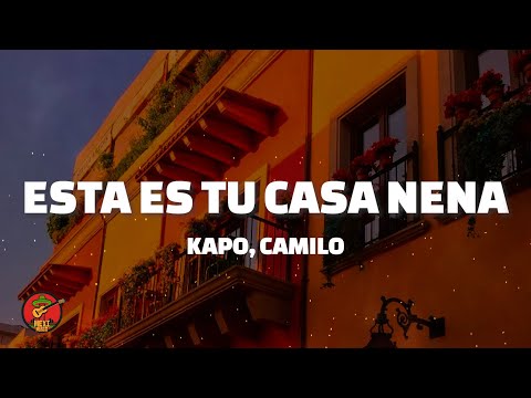 ESTA ES TU CASA NENA - Kapo, Camilo (Letra)