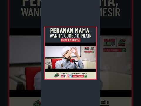 Ustaz Don Daniyal - Peranan Mama, Wanita 'Comel' Di Mesir