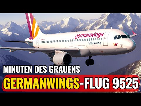 GERMANWINGS 9525: MINUTEN DES GRAUENS