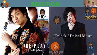 Daichi Miura REPLAY MV / UNLOCK LIVE VER REACTION