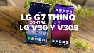 Las diferencias: LG G7 ThinQ, LG V30, LG V30S ThinQ