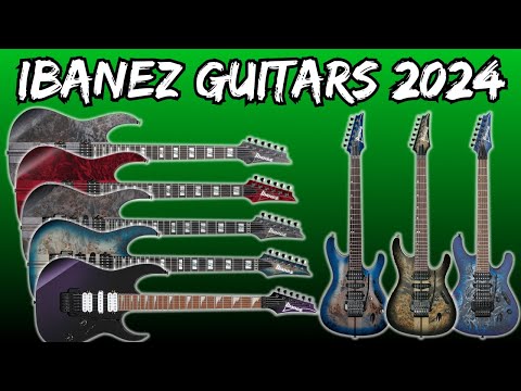 Ibanez Guitars 2024 Range - My Favourite Choices!