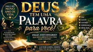 uma palavra de deus para o seu novo ano de vida louvor gospel feliz aniversario 2026