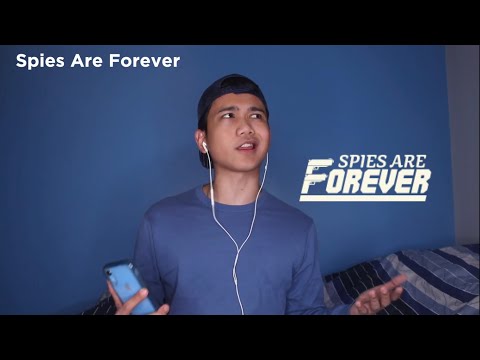 How Everyone Reacts to Spies Are Forever (ACCURATE)