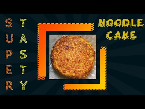 Noodle cake | Super Tasty