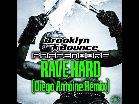 Brooklyn Bounce & Paffendorf - Rave Hard (Diego Antoine Remix)
