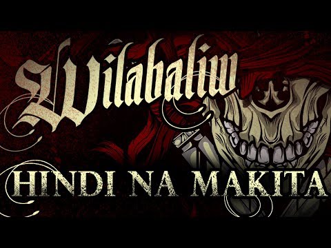 Wilabaliw - Hindi Na Makita