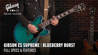 Video thumbnail for Gibson ES Supreme – Blueberry Burst – Full Demo by Gibson Gear Guide