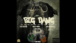 Rich The Kid Ft. Molly Murk & Joe Billionaire - Big Dawg
