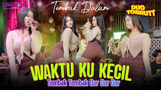 Download lagu WAKTU KU KECIL (Tembak Dor Dor)  - Duo Tobrut 'Spek Sugar Daddy' Indonesia mp3
