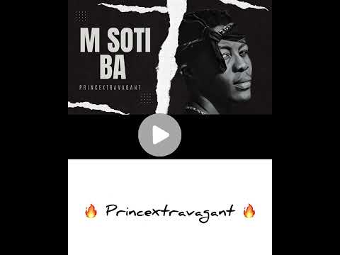 Princextravagant M’SOTI BA Ft Maxflow Vidéo audio lyrics #princextravagant #msotiba #maxflow