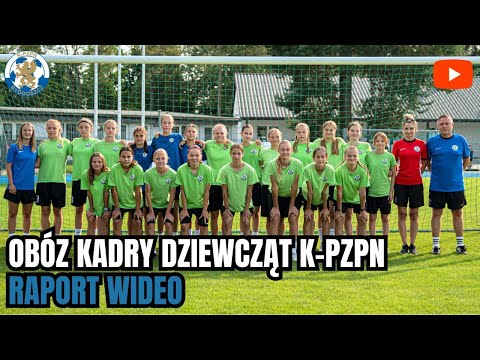 Raport ze zgrupowania Kadry Wojewódzkiej K-PZPN Dziewcząt U-15 #kpzpn #laczynaspilka #piłkanożna