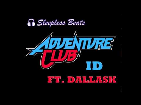 Adventure Club - ID ft DallasK