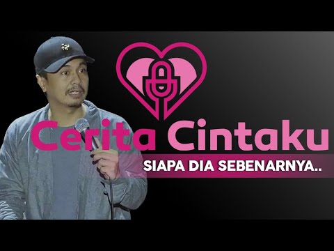 CERITA CINTAKU: SIAPA DIA SEBENARNYA