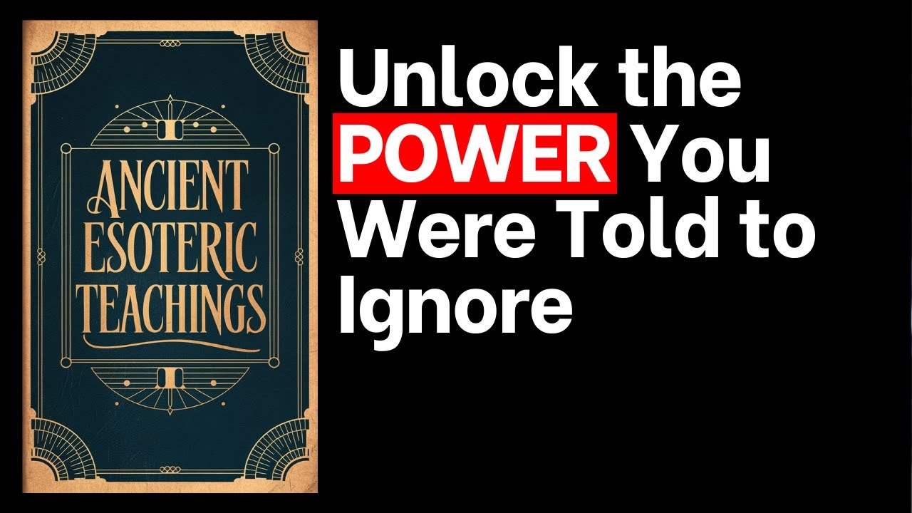 Master Your Inner Power with Ancient Esoteric Teachings | Full Audiobook