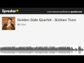 Golden Gate Quartet - Sixteen Tons (creato con Spreaker)