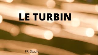 Le turbin