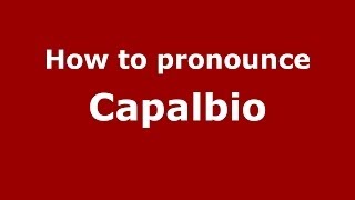 How to pronounce Capalbio