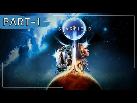 STARFIELD Gameplay Walkthrough Part 1 (FULL GAME) | PC (NO COMMENTARY) |