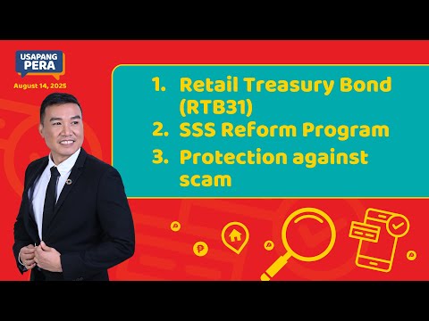 3256 | Retail Treasury Bond (RTB31), SSS Reform Program, Protection against scam