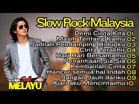 SLow Rock Malaysia 😢 Lagu Sedih Sampai Menangis Terbaik Sepanjang Masa Full Album
