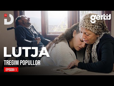 Lutja - Episodi 1 | Tregim Popullor | DTV Media