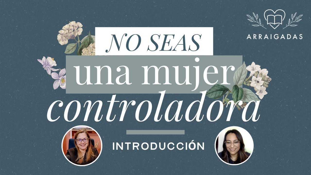 ¿Eres una mujer controladora? | Arraigadas