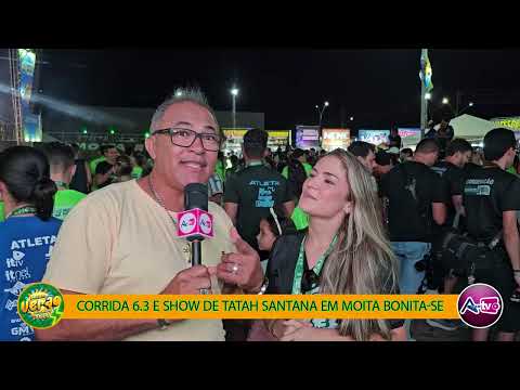 CORRIDA 6.3 E SHOW DE TATAH SANTANA EM MOITA BONITA-SE