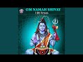 Om Namah Shivaya 108 Times