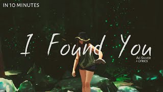 Ag Silver - I Found You (Lyrics) [IN 10 MINUTES] [No Copyright Music]