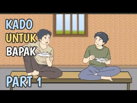KADO UNTUK BAPAK PART 1 animasi sekolah