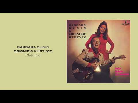 Barbara Dunin & Zbigniew Kurtycz - Złote lata [Official Audio]