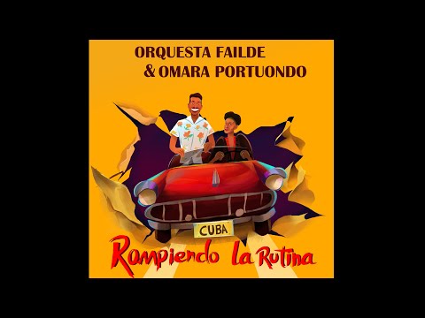 Rompiendo la Rutina - Orquesta Failde ft Omara Portuondo