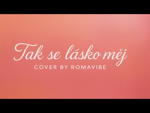 RomaVibe - Tak se lásko měj (cover)