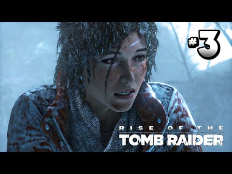 Rise of the Tomb Raider Walkthrough Part 3 · Siberian Wilderness | Xbox One | PS4 | PC