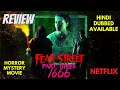 Fear Street Part 3 1666 Review Fear Street Part Three 1666 2021 Hindi Dubbed Horror Movie