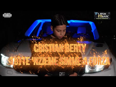 Cristian Berty - Tutte 'nzieme simme a forza  ( Official Music Video 2023 )