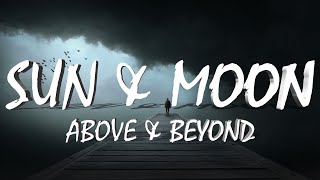 Above &amp; Beyond – Sun &amp; Moon (Lyrics)