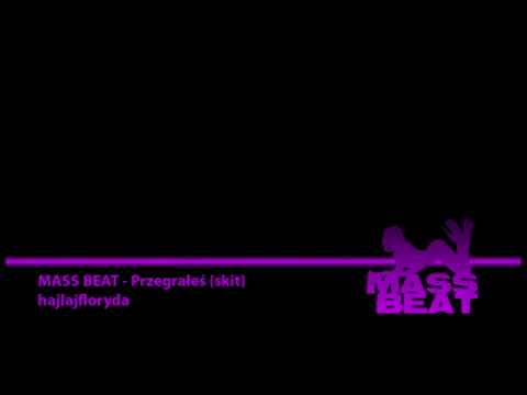 MASS BEAT - Przegrałeś (skit)