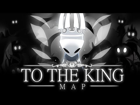 To The King | Complete Hollow Knight MAP