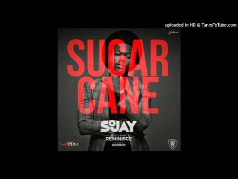 Sojay ft Reminisce - Sugar Cane