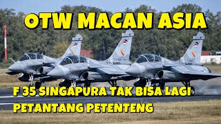ASEAN LANGSUNG PANAS  3 JET TEMPUR RAFALE INDONESIA BIKIN F 35 SINGAPURA  BERSIAGA