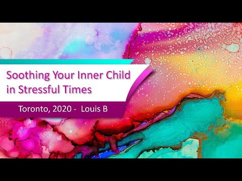 ACA/ACoA Reparenting - Soothing Your Inner Child In Stressful Times, Toronto ACA Conference Nov 2020