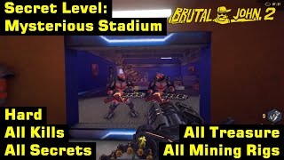 Brutal John 2 | Hard, 100% | Secret Level: Mysterious Stadium