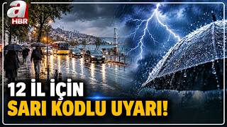 12 İl İçin Sağanak Uyarısı... Yağış Hangi İllerde Etkisini Artıracak? | A Haber