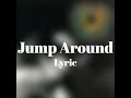 House Of Pain Jump Around Lyric Video